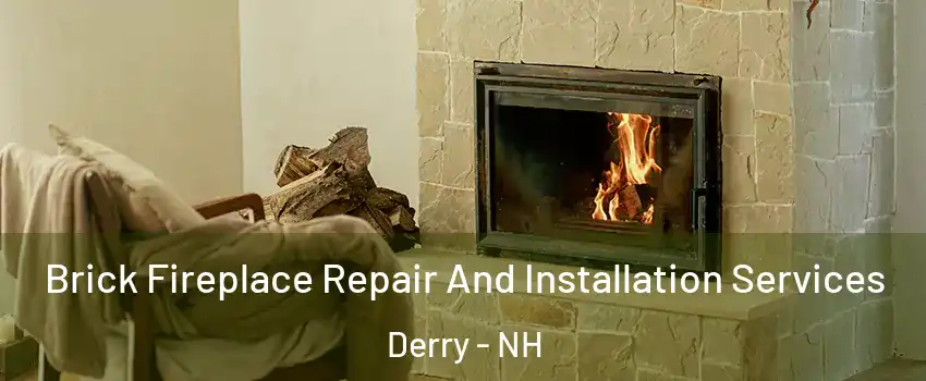  Brick Fireplace Repair And Installation Services Derry - NH