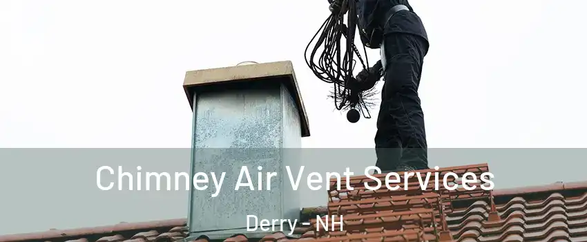  Chimney Air Vent Services Derry - NH