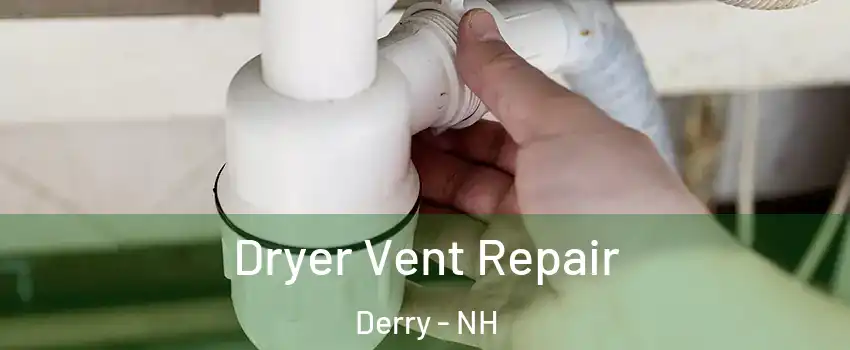  Dryer Vent Repair Derry - NH