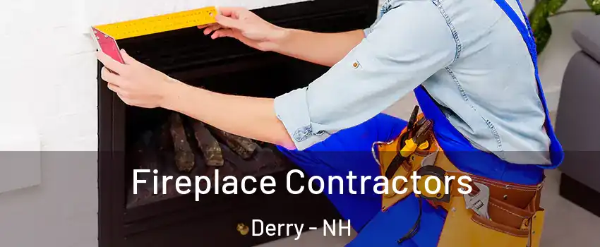  Fireplace Contractors Derry - NH