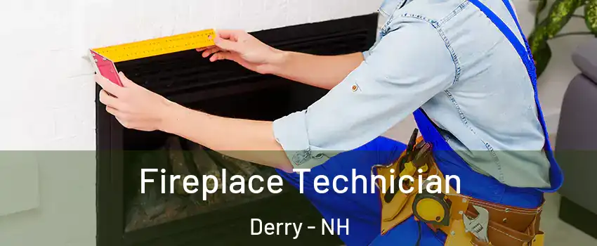  Fireplace Technician Derry - NH