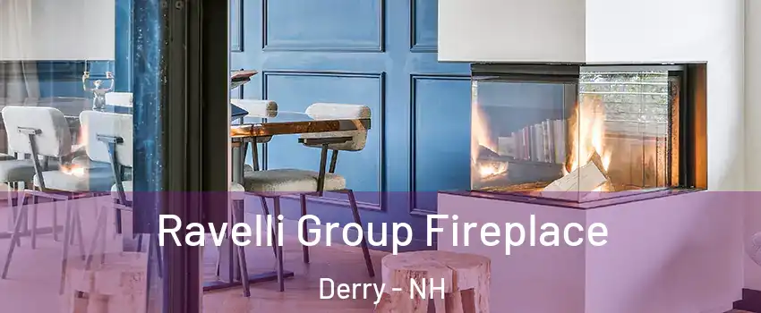  Ravelli Group Fireplace Derry - NH