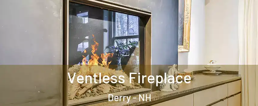  Ventless Fireplace Derry - NH