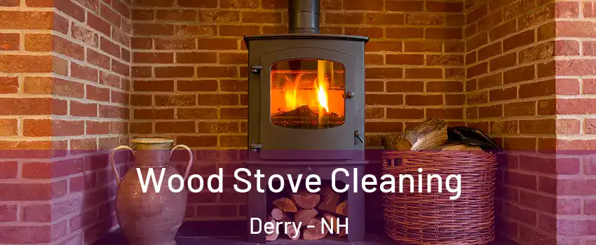  Wood Stove Cleaning Derry - NH